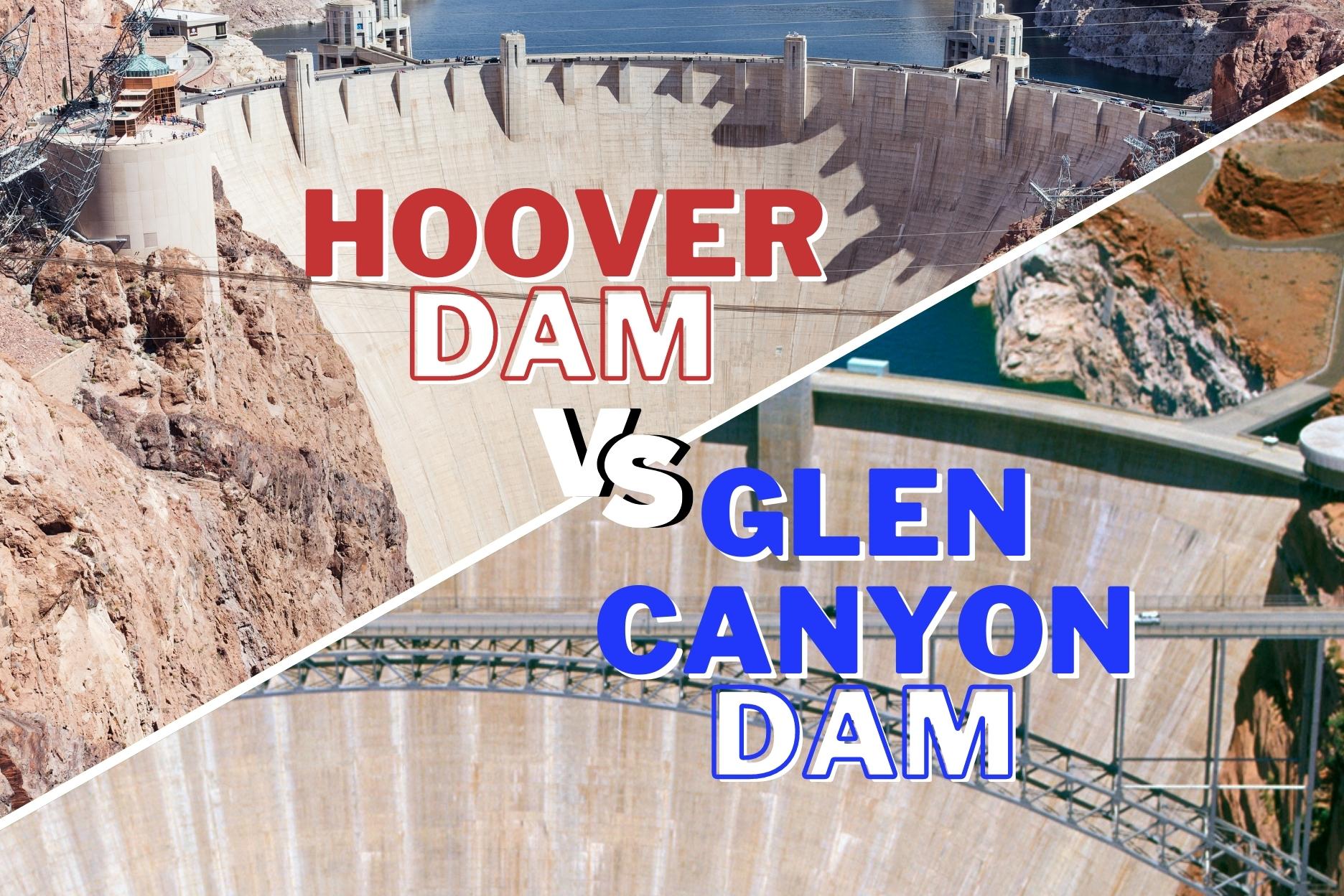 Hoover Dam vs Glen Canyon Dam: Two Engineering Marvels